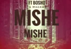 Boshoo Ft Topaz Smg, Madawa - Mishe Mishe