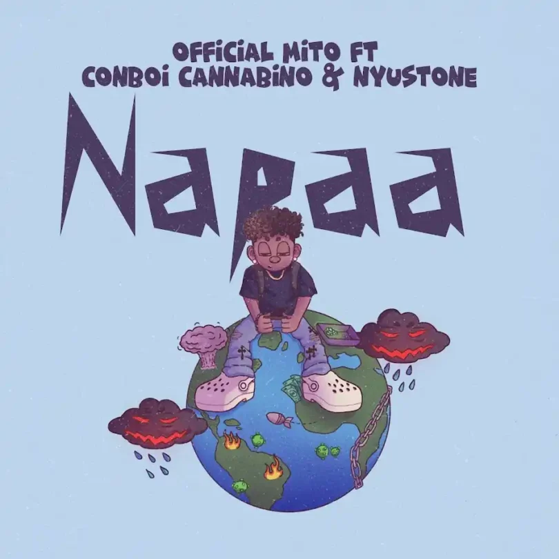 Mito Ft Conboi Cannabino, Nyustone - Napaa