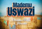 Christian Bella Ft Macvoice - Mademu Wa Uswazi