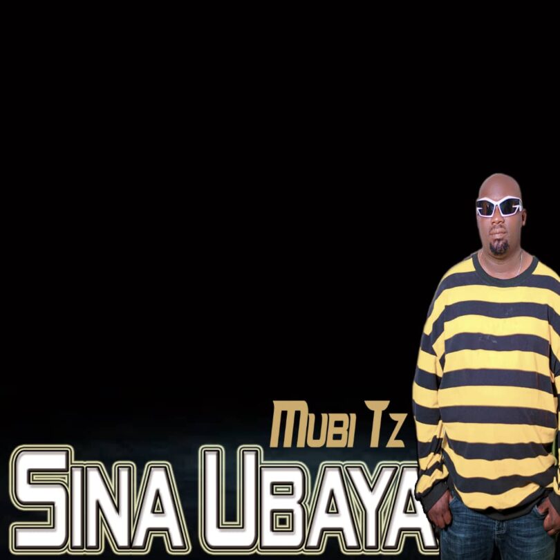 Mubi Tz - Sina Ubaya