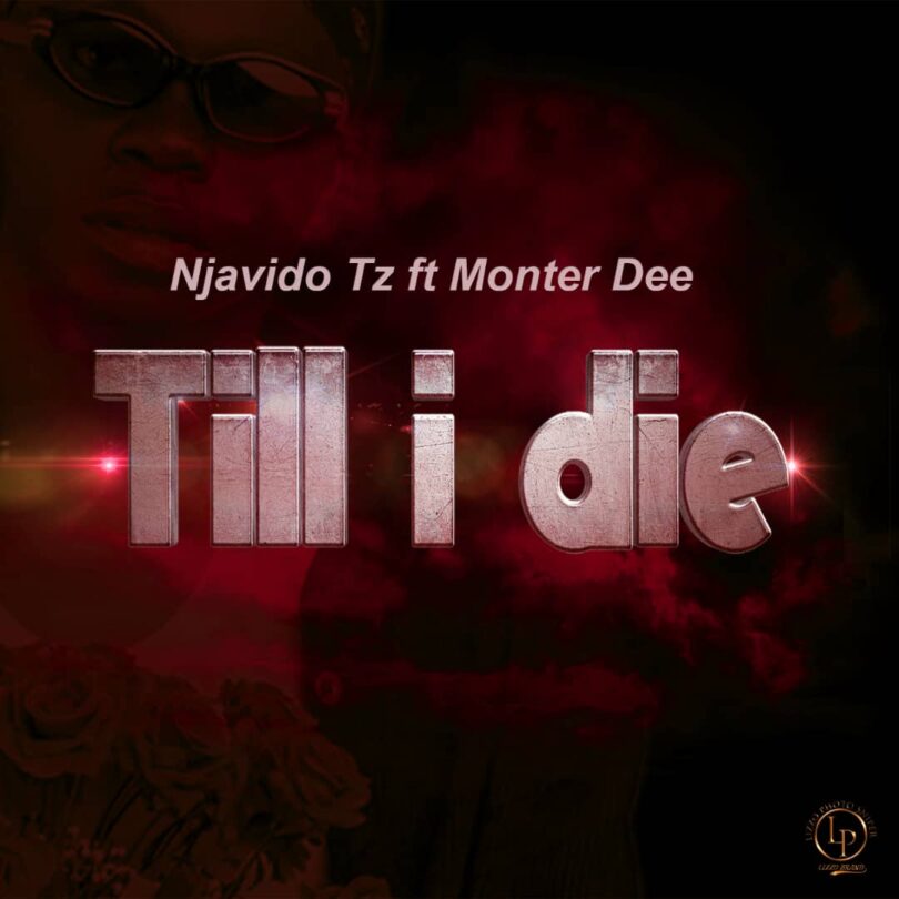 Njavido Ft Monter Dee - Till I Die