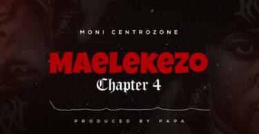 Moni Centrozone - Maelekezo Chapter 4