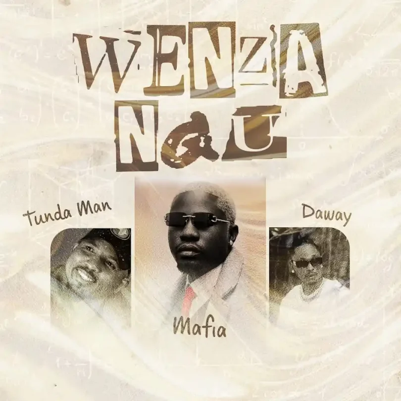 Tunda Man Ft Mafia, Daway Tz - Wenzangu