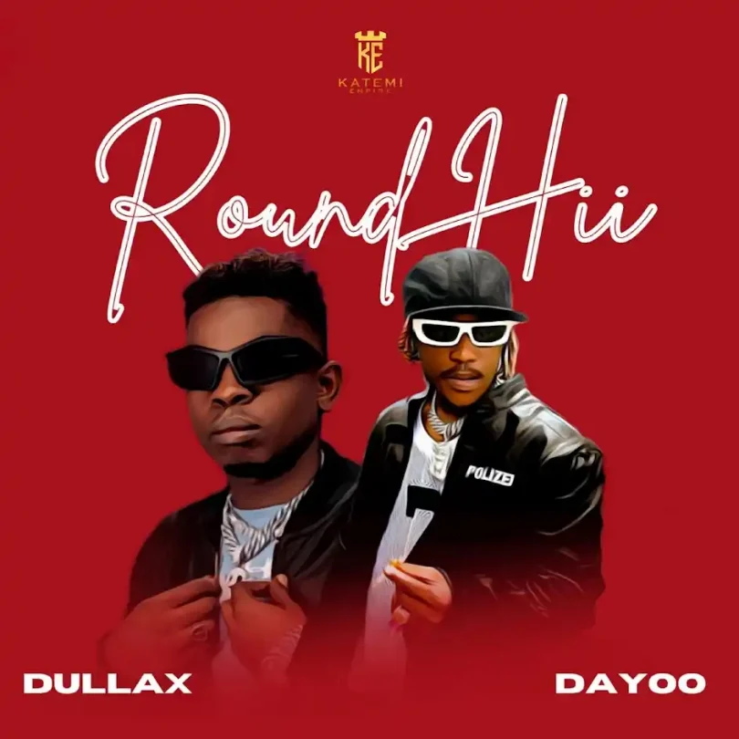 Dullax Ft Dayoo - Round Hii