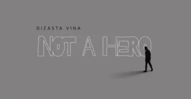 Dizasta Vina - Not A Hero