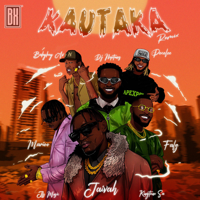 Jaivah Ft Babyboy Av, Falz, Poco Lee, Jfs Music, King Tone Sa, Dj Neptune, Marioo - Kautaka Remix