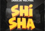 Dragon Machine Ft M M Nation - Shisha