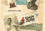 Harmonize Ft Ruger - Single Again