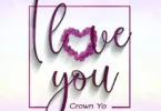 Crown Yo - I Love You