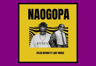 Lody Music Ft Dyler Ruther - Naogopa