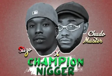 Stizo Ft Chado Masta - Champion Nigger