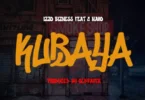 Izzo Bizness Ft G Nako - Kubaya