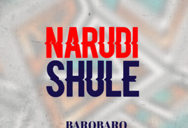 Barobaro - Narudi Shule