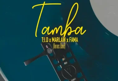 Tid Ft Marlaw, Fama - Tamba