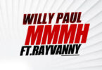 Willy Paul Ft Rayvanny - Mmmh