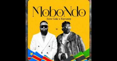 Ferre Gola Ft Rayvanny - Mobondo