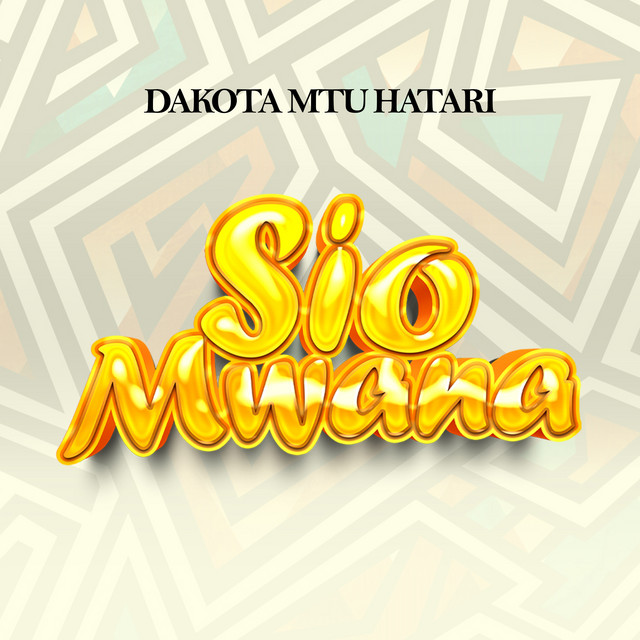 Dakota Mtu Hatari - Sio Mwana