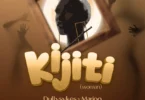 Dully Sykes Ft Marioo - Kijiti